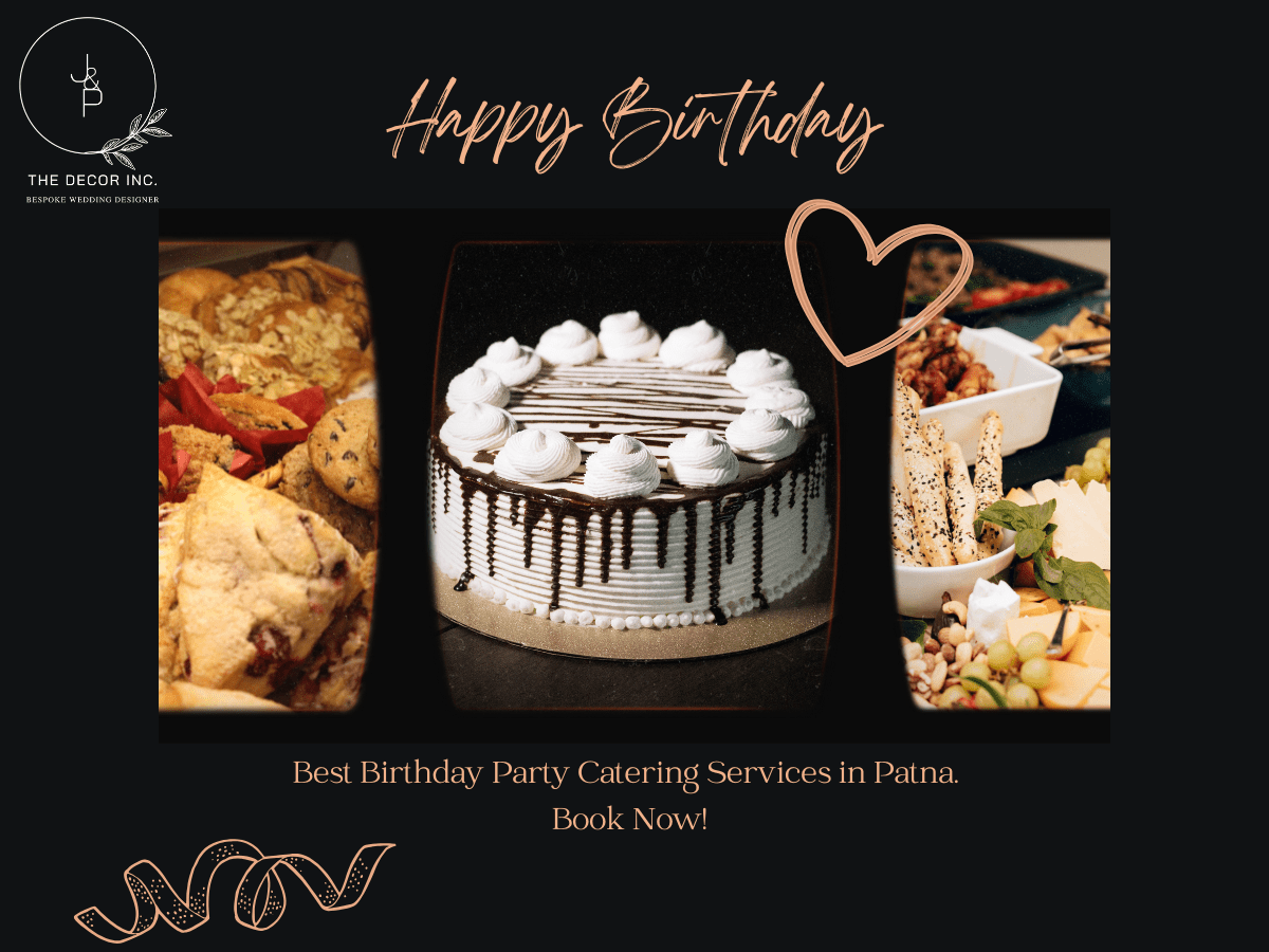 Best Birthday Party Catering Services in Patna
